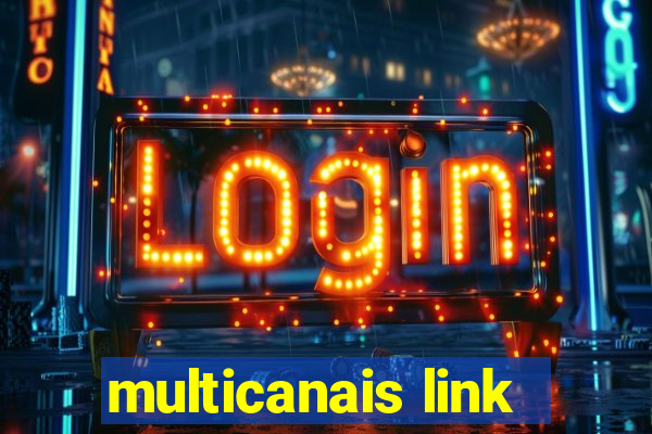 multicanais link